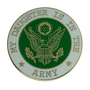 My Daughter Is In The Army Pin