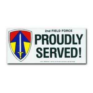 2nd Field Force Proudly Served Bumper Sticker
