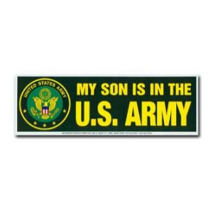 My Son Is In the U.S. Army Bumper Sticker