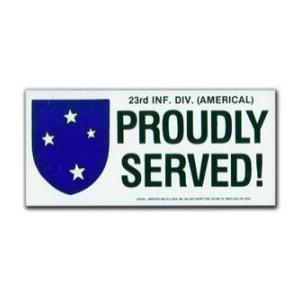 23rd Infantry Division (Americal) Proudly Served Bumper Sticker