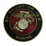 My Daughter Is A Marine Pin