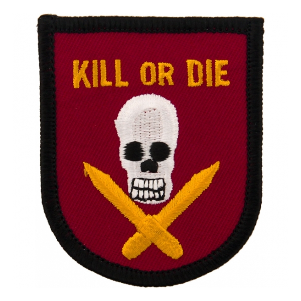 Special Forces Kill Or Die Patch