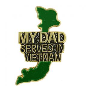 Vietnam My Dad Served Pin