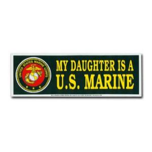 My Daughter is A U.S. Marine Bumper Sticker