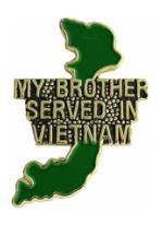 Vietnam My Brother Served Pin