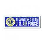 My Daughter is in the Air Force Bumper Sticker with Crest