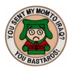 You Sent My Mom to Iraq? Patch