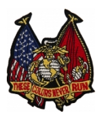 Marine Corps These Colors Never Run Patch