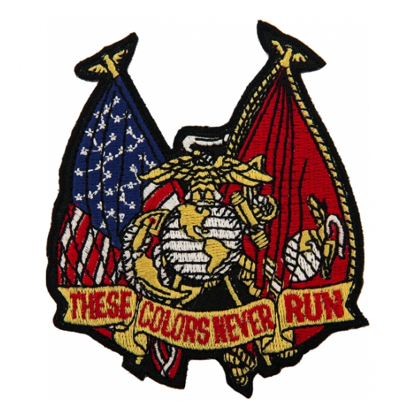 Marine Corps These Colors Never Run Patch